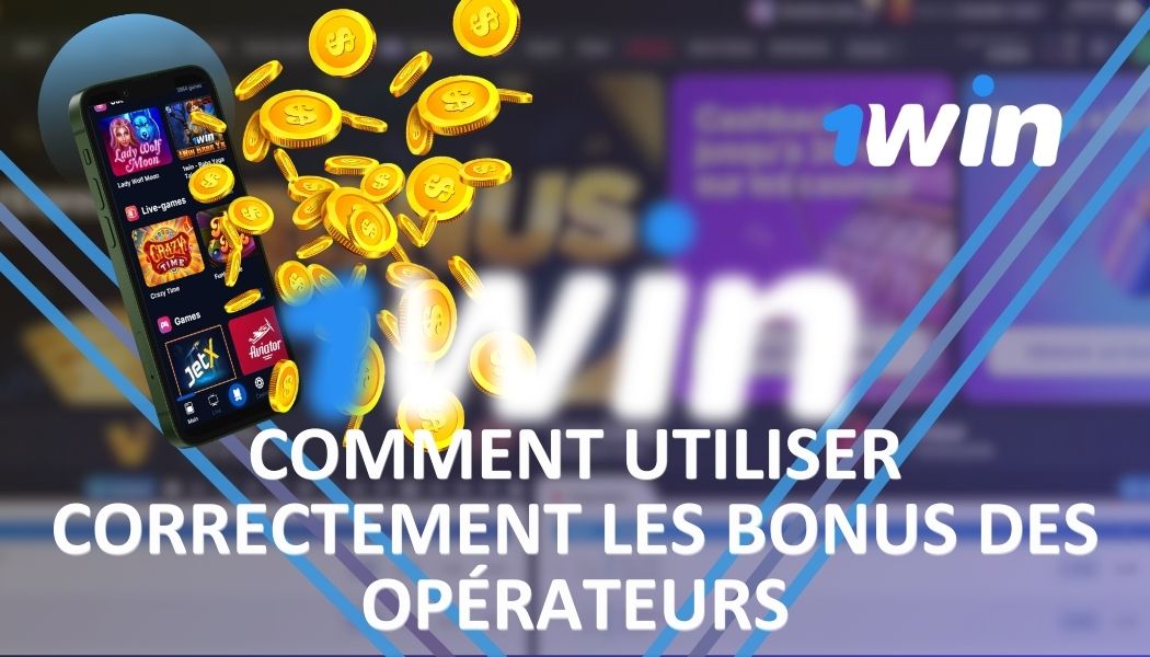 Comment utiliser correctement les bonus des opérateurs